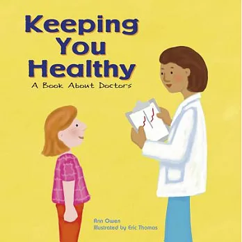 Keeping you healthy : a book about doctors /