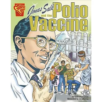 Jonas Salk and the Polio Vaccine