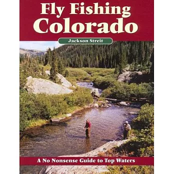Fly Fishing Colorado: A No Nonsense Guide to Top Waters