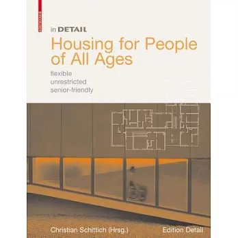 Housing for People of All Ages: Flexible, Unrestricted, Senior-Friendly