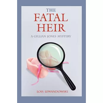 The Fatal Heir: A Gillian Jones Mystery