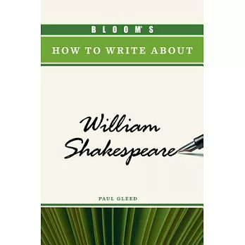 Bloom’s How to Write about William Shakespeare