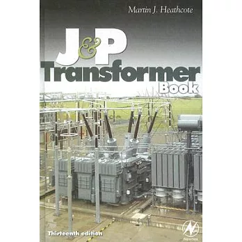 The J & P Transformer Book: A Practical Technology of the Power Transformer