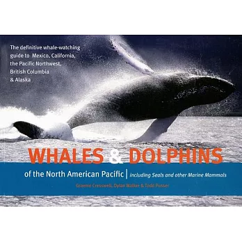 Whales & Dolphins of the North American Pacific: Including Seals & Other Marine Mammals