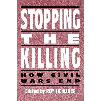 Stopping the Killing: How Civil Wars End