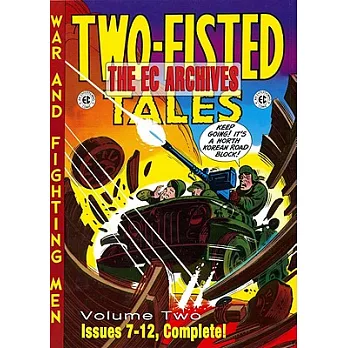 Two-Fisted Tales 2: The EC Archives: Issues 7-12