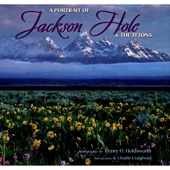 Portrait of Jackson Hole & the Tetons