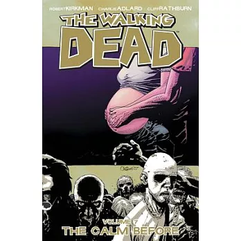 The Walking Dead Volume 7: The Calm Before