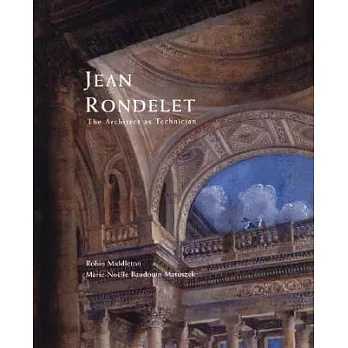 Jean Rondelet: The Architect As Technician