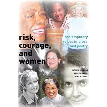 Risk, Courage, and Women: Contemporary Voices in Prose and Poetry
