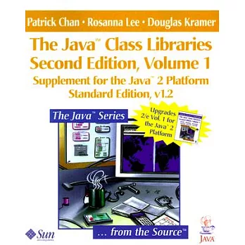 The Java Class Libraries: Supplement for the Java 2 Platform Standard Edition