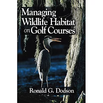 Managing Wildlife Habitat on Golf Courses