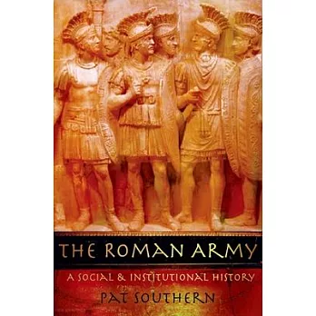 The Roman army : a social and institutional history /