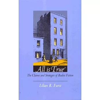 All Is True: The Claims and Strategies of Realist Fiction