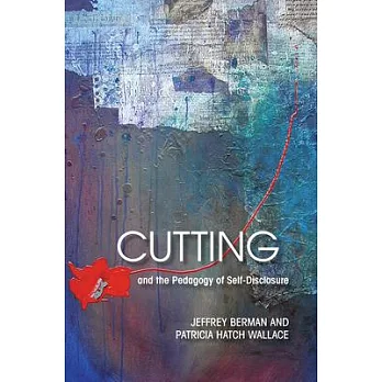 Cutting and the Pedagogy of Self-Disclosure
