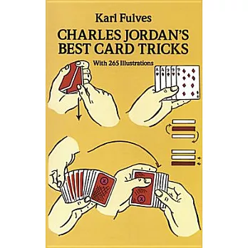 Charles Jordan’s Best Card Tricks: With 265 Illustrations