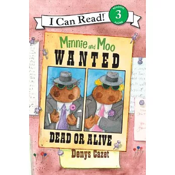 Minnie and Moo: Wanted Dead or Alive（I Can Read Level 3）