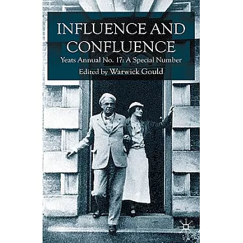 Influence and Confluence: Yeats Annual No. 17: a Special Number