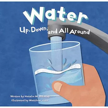 Water : up, down, and all around