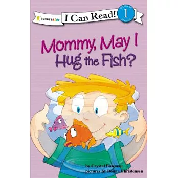 Mommy, May I Hug the Fish?