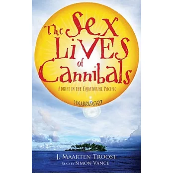 The Sex Lives of Cannibals: Adrift in the Equatorial Pacific, Library Edition