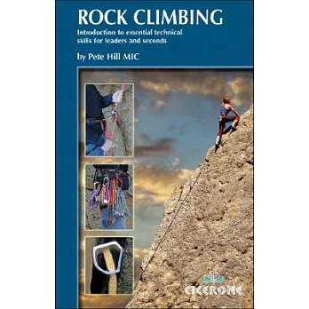 Rock Climbing: Introduction to Essential Technical Skills for Leaders and Seconds