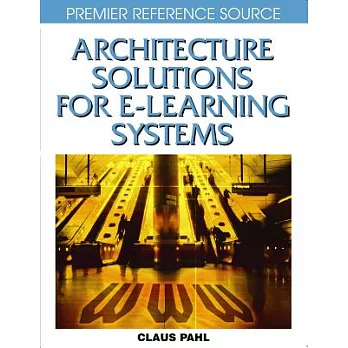 Architecture Solutions for E-Learning Systems