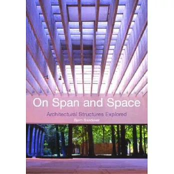 On Span and Space: Exploring Structures in Architecture