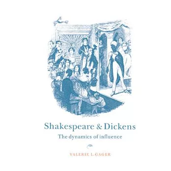 Shakespeare and Dickens: The Dynamics of Influence