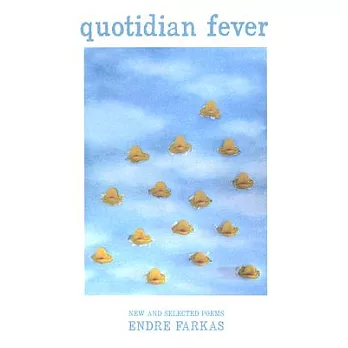 Quotidian Fever: New and Selected Poems: 1974-2007
