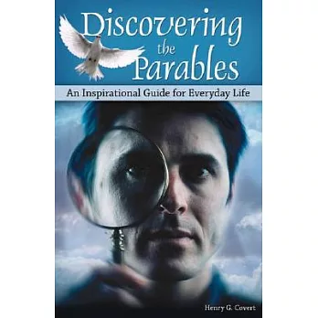 Discovering the Parables: An Inspirational Guide for Everyday Life