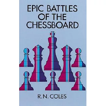 Epic Battles of the Chessboard