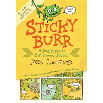 Sticky Burr : adventures in Burrwood Forest /