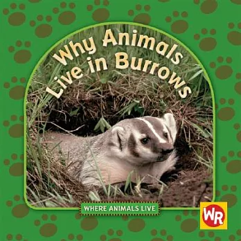 Why animals live in burrows /