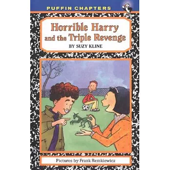 Horrible Harry and the triple revenge /