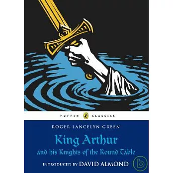 King Arthur and his knights of the Round Table /