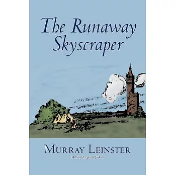 The Runaway Skyscraper