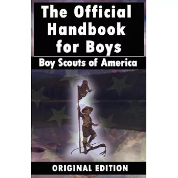 Boy Scouts Handbook: The Official Handbook for Boys