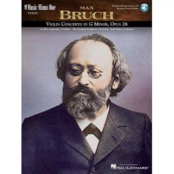 Max Bruch: Violin Concerto in G Minor, Opus 25: Music Minus One Violin