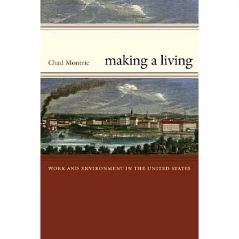 Making a living : work and environment in the United States /