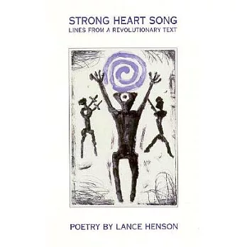 Strong Heart Song: Lines from a Revolutionary Text
