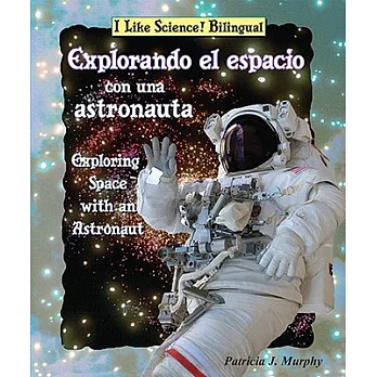 Explorando el espacio con una astronauta/ Exploring Space With an Astronaut