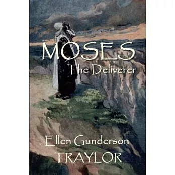 Moses: The Deliverer