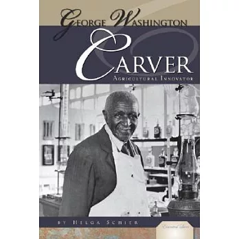 George Washington Carver: Agricultural Innovator