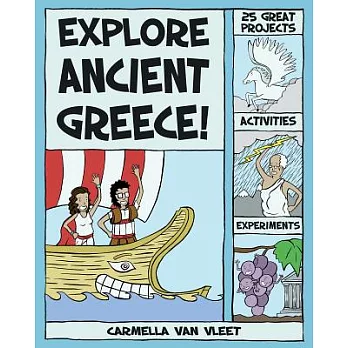Explore Ancient Greece!: 25 Great Projects, Activities, Experiments