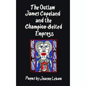 The Outlaw James Copeland and the Champion-Belted Empress