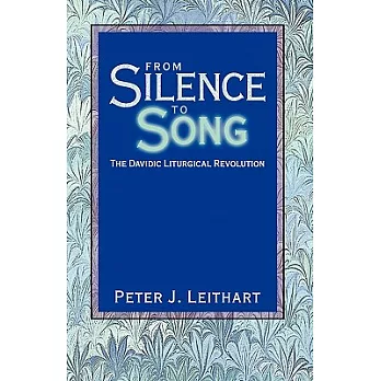 From Silence to Song: The Davidic Liturgical Revolution