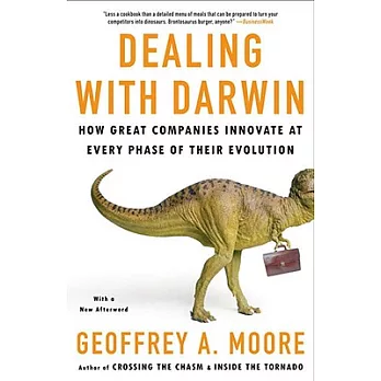 Dealing with Darwin: How Great Companies Innovate at Every Phase of Their Evolution