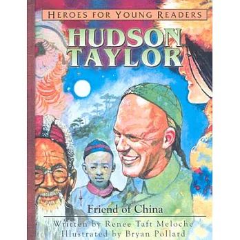 Hudson Taylor: Friend of China