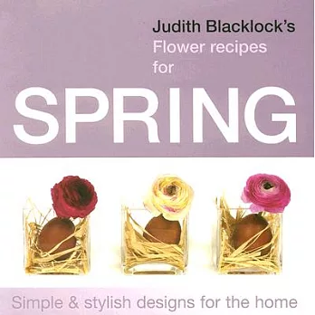 Judith Blacklock’s Flower Recipes for Spring